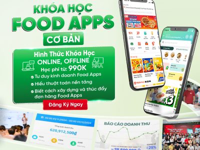 [Online]  Khoá Học Food Apps Cơ Bản - Giải Pháp Toàn Diện Cho Các Chủ Quán