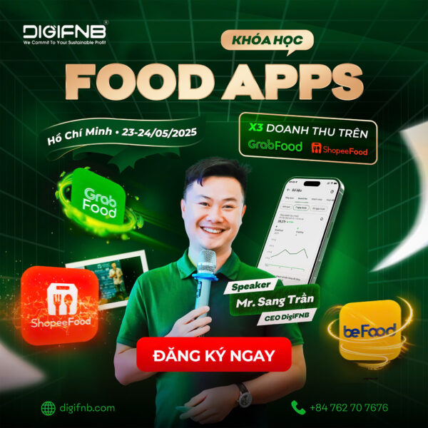 Khóa học Food Apps HCM: Bí quyết từ A-Z giúp Bạn bùng nổ doanh thu Food Apps 2025