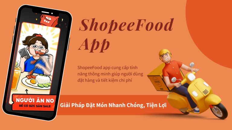 ShopeeFood App – Giải Pháp Đặt Món Nhanh Chóng, Tiện Lợi