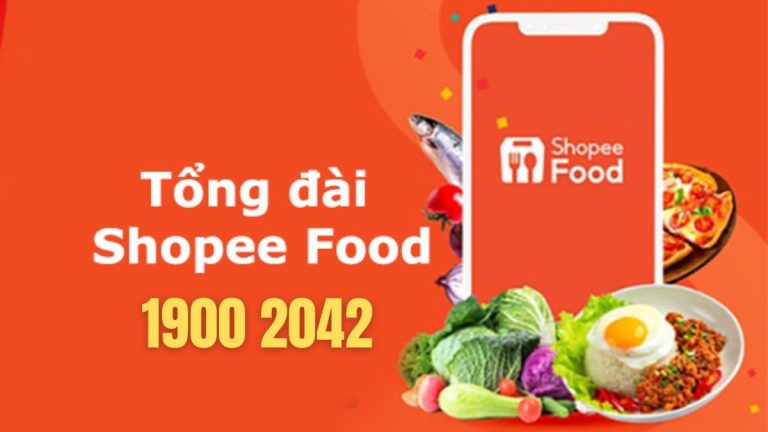 Tổng Đài Shopeefood Là Gì? Cách Thức Liên Lạc Nhanh Nhất