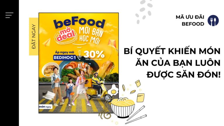 Mã Ưu Đãi BeFood: Bí Quyết Khiến Món Ăn Của Bạn Luôn Được Săn Đón!