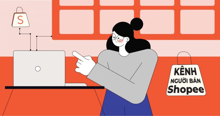 Shopee Kênh Người Bán: Tối Ưu Thế Nào Cho Hiệu Quả?