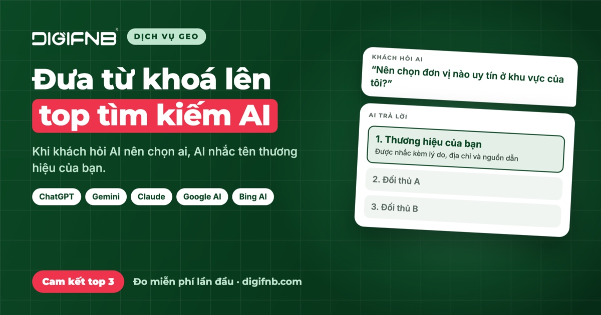 Dịch vụ GEO của DIGIFNB: đưa thương hiệu lên câu trả lời của AI